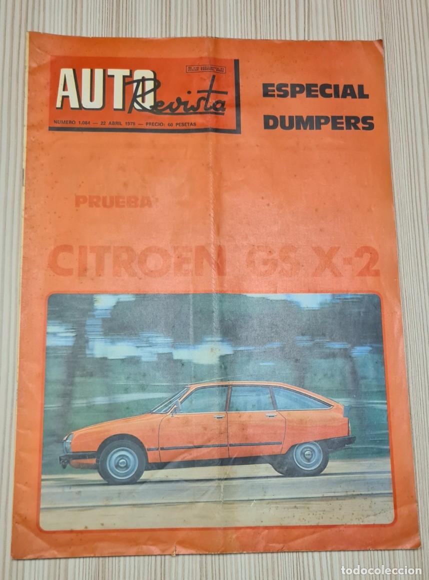 Coches: Revista Autorevista n&ordm;1084 de 1978. Prueba de Citroen GS X-2, especial Dumpers...