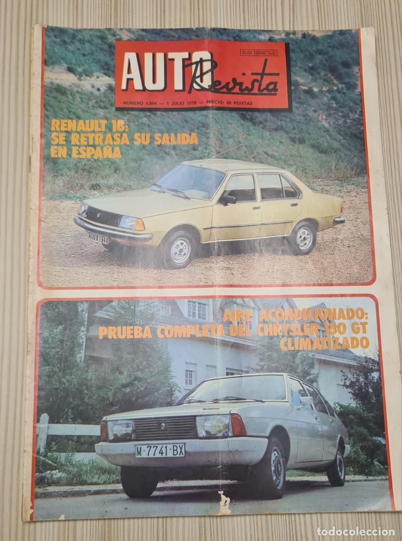 Coches: AUTO REVISTA - N&ordm; 1094 de 1978 - RENAULT 18 y PRUEBA DEL CHRYSLER 150 GT CLIMATIZADO