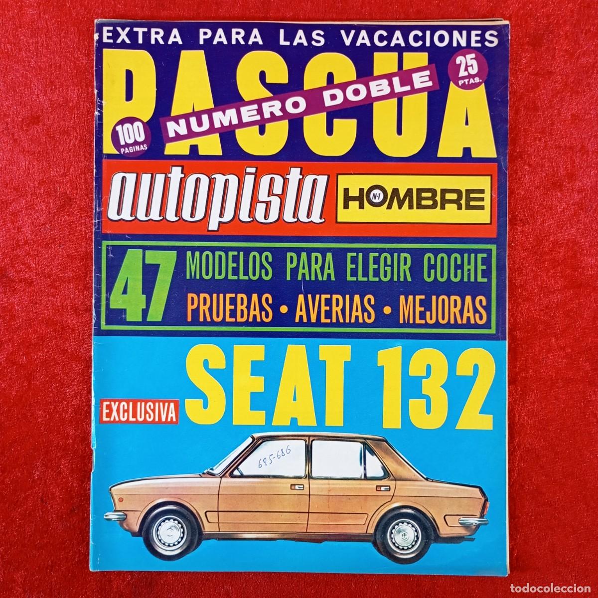 Coches: AUTOPISTA - HOMBRE N&ordm; 1 - NUMERO DOBLE EXTRA PARA LAS VACACIONES DE PASCUA - SEAT 132 / 622