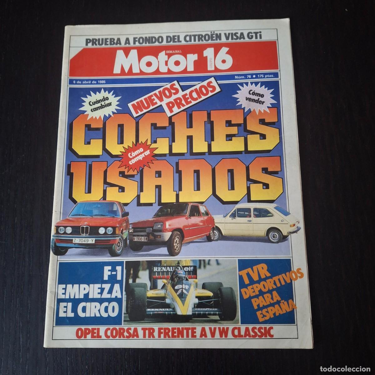 Coches: MOTOR 16 N&ordm; 76 - OPEL CORSA TR VOLKSWAGEN CLASSIC CL CITROEN VISA GTI BIMOTA SB5 SB-5 FORMULA 1