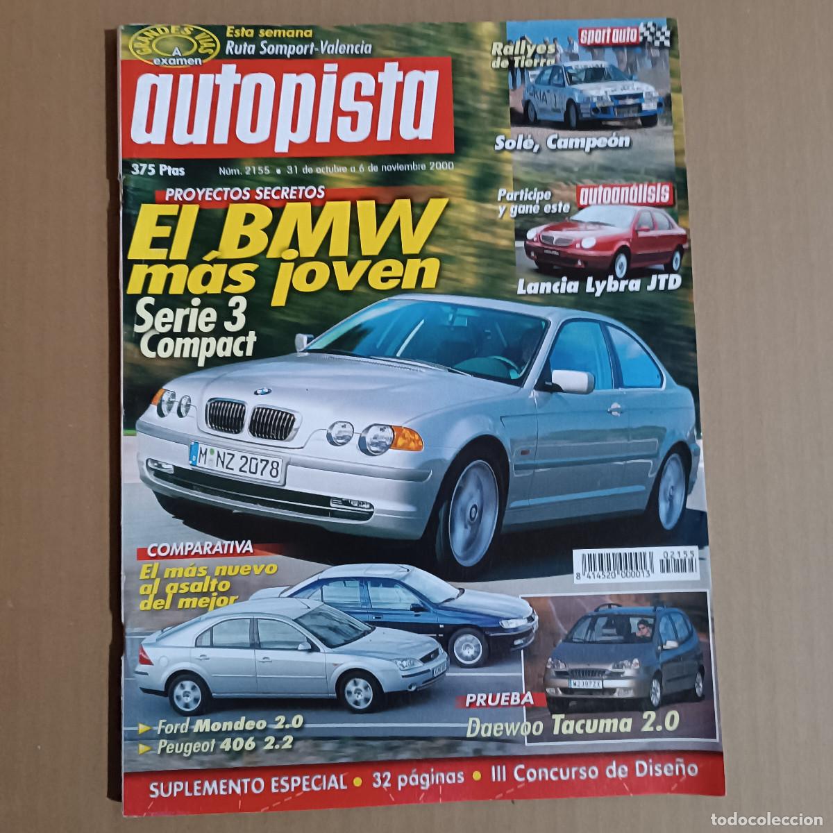 Coches: REVISTA AUTOPISTA N&ordm; 2155 A&Ntilde;O 2000. PRU: DAEWOO TACUMA 2.0. COMP: FORD MONDEO 2.0 Y PEUGEOT 406 2.2.