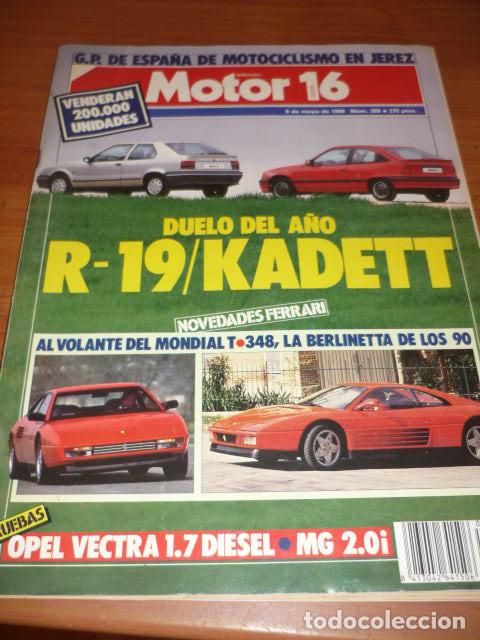 Carros: MOTOR 16 N&ordm; 289 - MAYO 1989 - RENAULT 19 - OPEL KADETT - NOVEDADES FERRARI - OPEL VECTRA