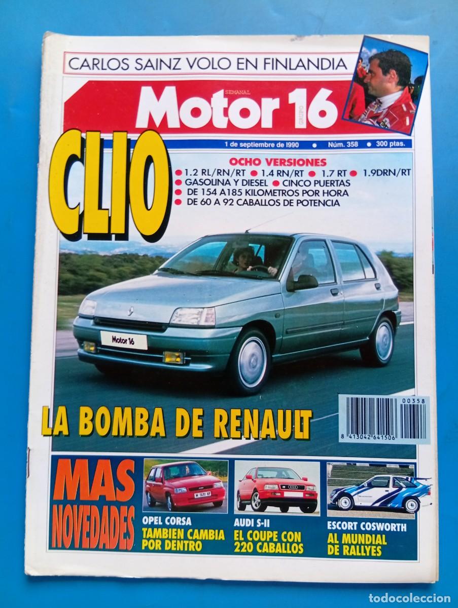 Coches: MOTOR 16. N&ordm; 358. A&Ntilde;O 1990. PRUEBA: RENAULT CLIO 1.4. PRUEBA: GAMA RENAULT CLIO.... LEER.