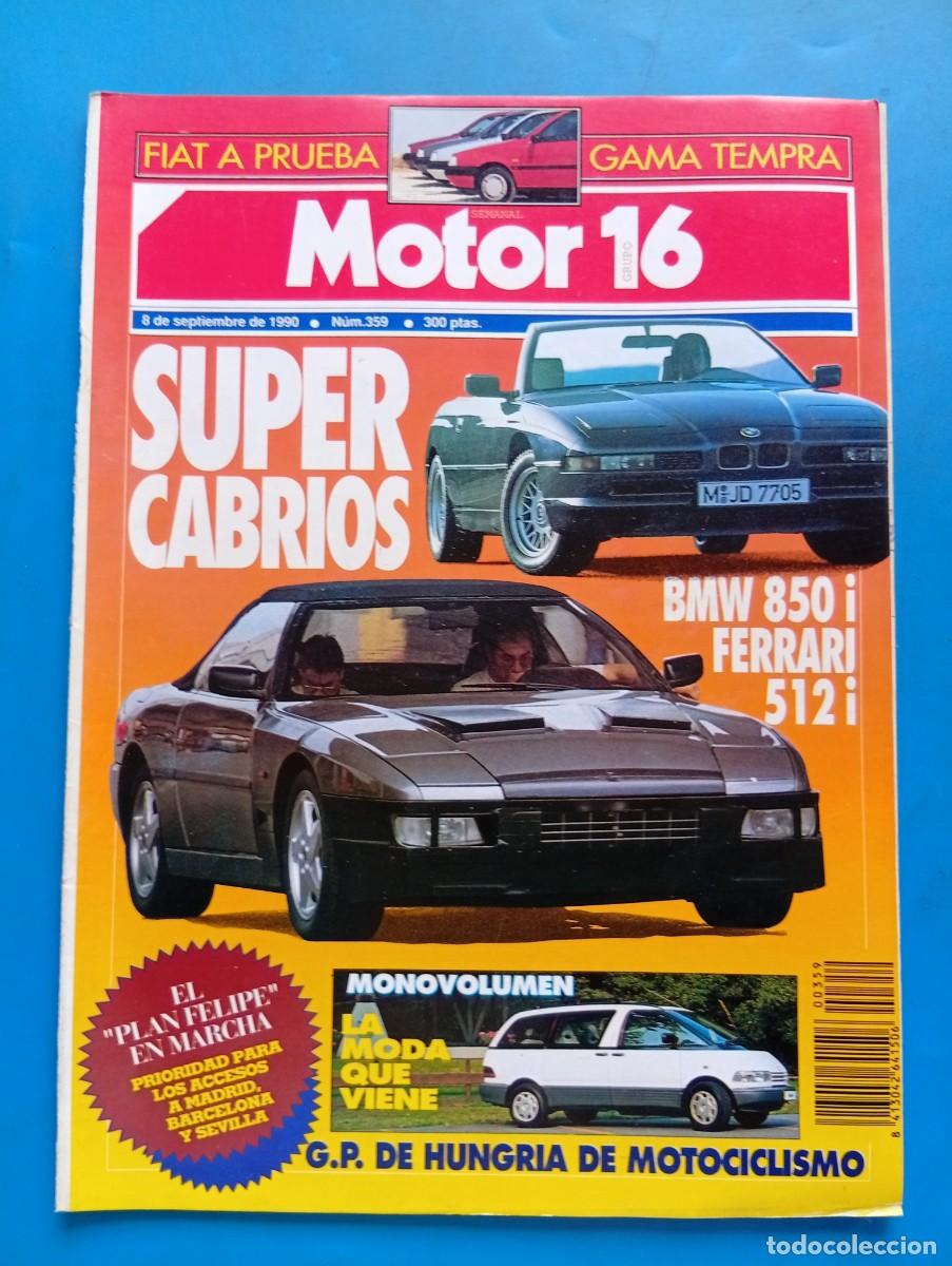Coches: MOTOR 16. N&ordm; 359. A&Ntilde;O 1990. PRUEBA: SAAB 900I 2.3 16V. BMW 850I. FERRARI 512I. G.P. DE .... LEER.