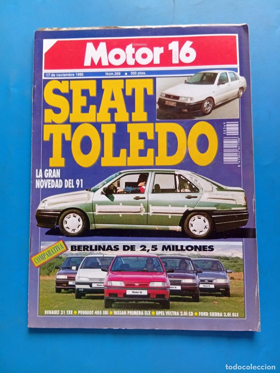 Coches: MOTOR 16. N&ordm; 369. A&Ntilde;O 1990. SEAT TOLEDO. BERLINAS DE 2.5 MILLONES. RENAULT 21 TXE. PEUGEOT ... LEER.