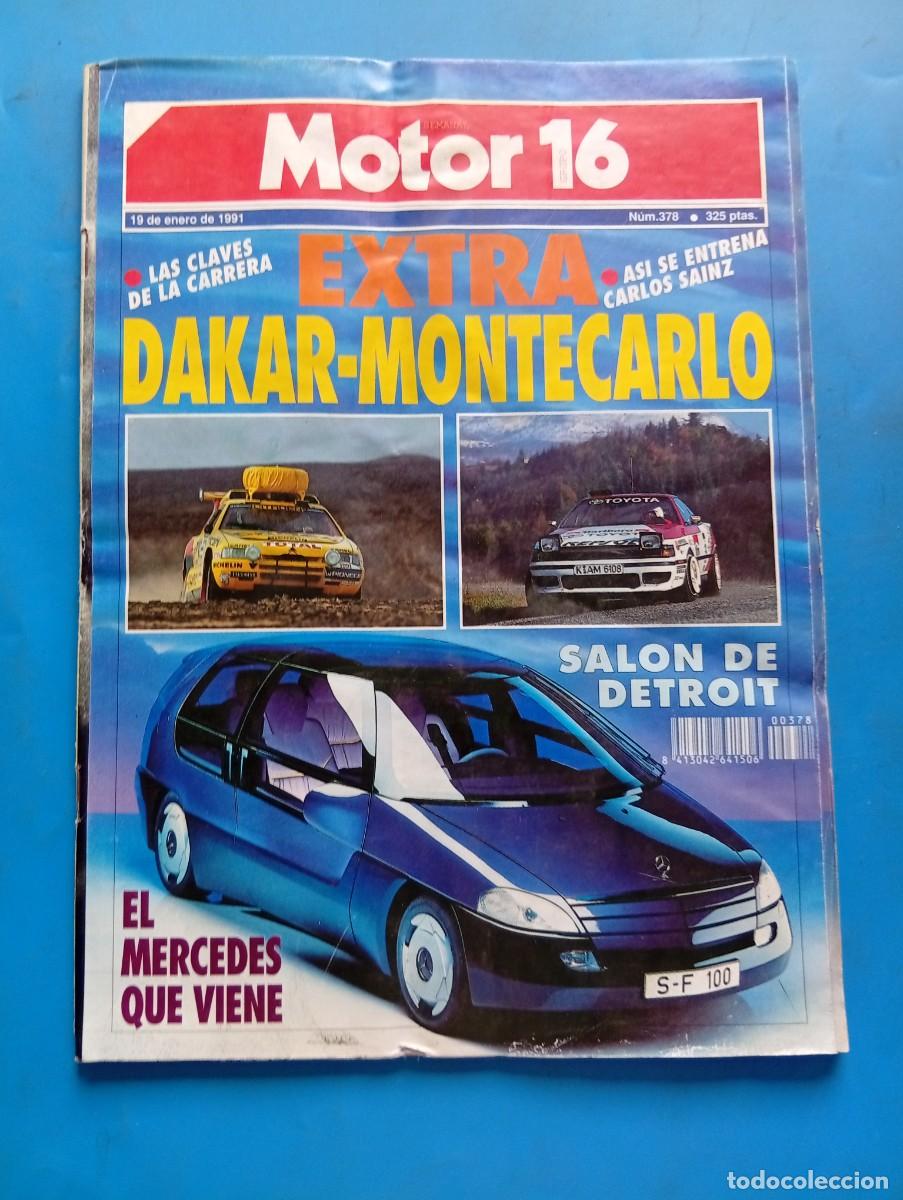 Coches: MOTOR 16. N&ordm; 378. A&Ntilde;O 1991. EXTRA DAKAR-MONTECARLO. SALON DE DETROIT. EL MERCEDES QUE VIENE.... LEER