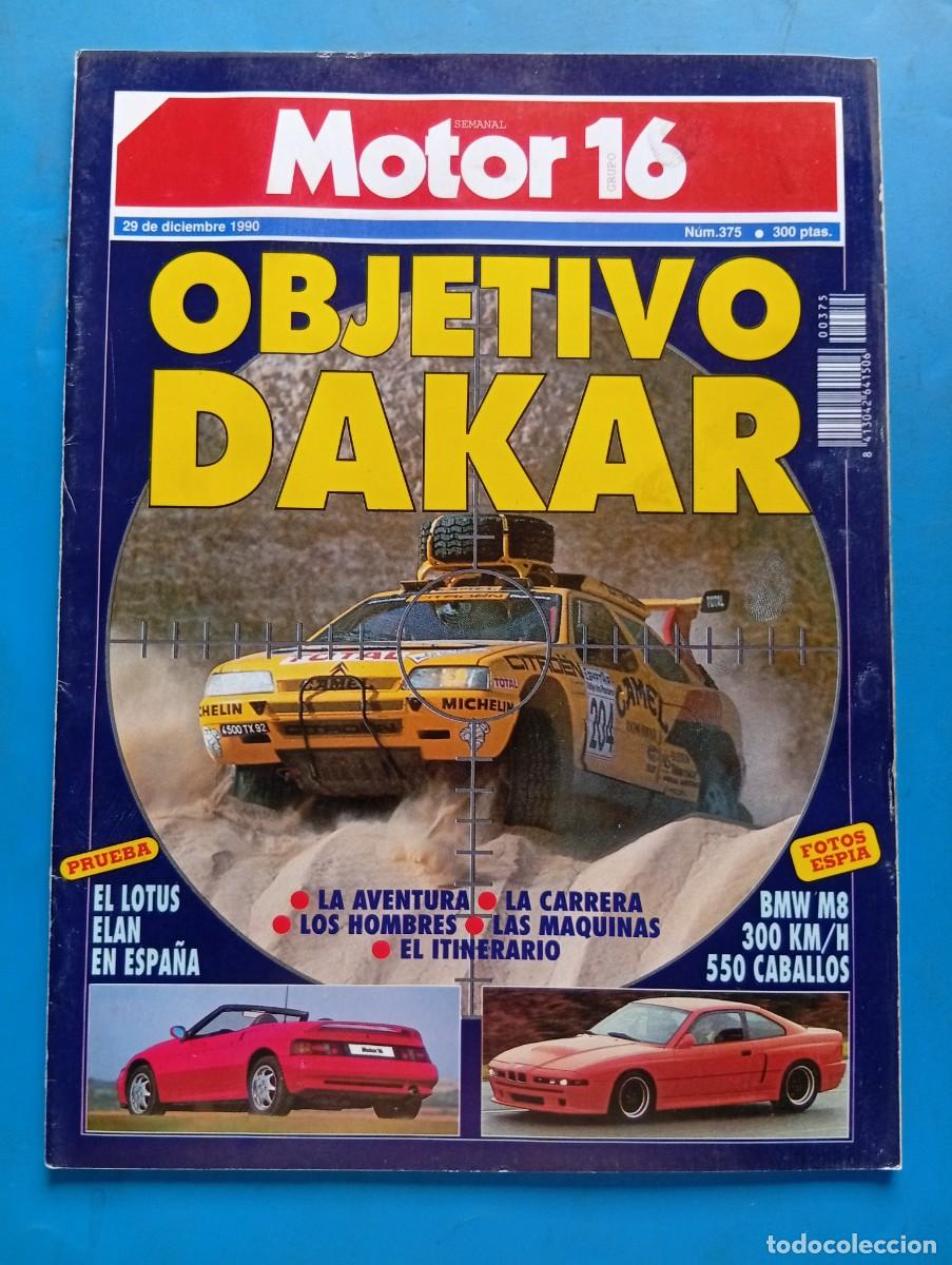 Coches: MOTOR 16. N&ordm; 375. DICIEMBRE 1990. OBJETIVO DAKAR. EL LOTUS ELAN EN ESPA&Ntilde;A. BMW M8... LEER.