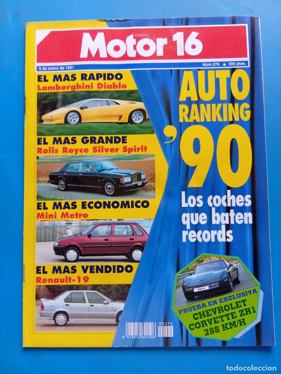 Coches: MOTOR 16. N&ordm; 376. A&Ntilde;O 1991. AUTO RANKING'90. RENAULT 19. ROLL ROYCE SILVER SPIRIT. MINI MET... LEER.