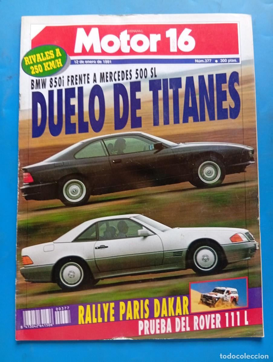 Coches: MOTOR 16. N&ordm; 377. A&Ntilde;O 1991. DUELO DE TITANES. BMW 850I FRENTE A MERCEDES 500 SL.... LEER