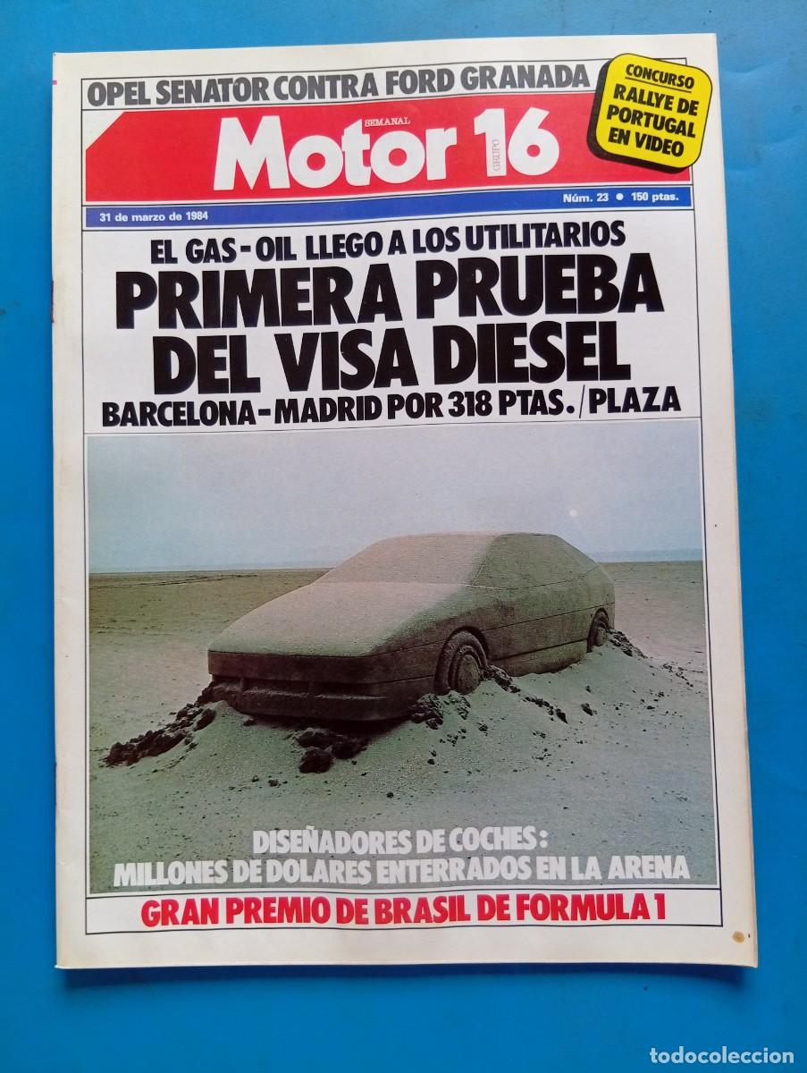 Coches: MOTOR 16. N&ordm; 23. A&Ntilde;O 1984. PRUEBA: FORD T: CON PEDALES Y A LO LOCO. CITRO&Euml;N VISA DI&Eacute;SEL. VIAJ.. LEER
