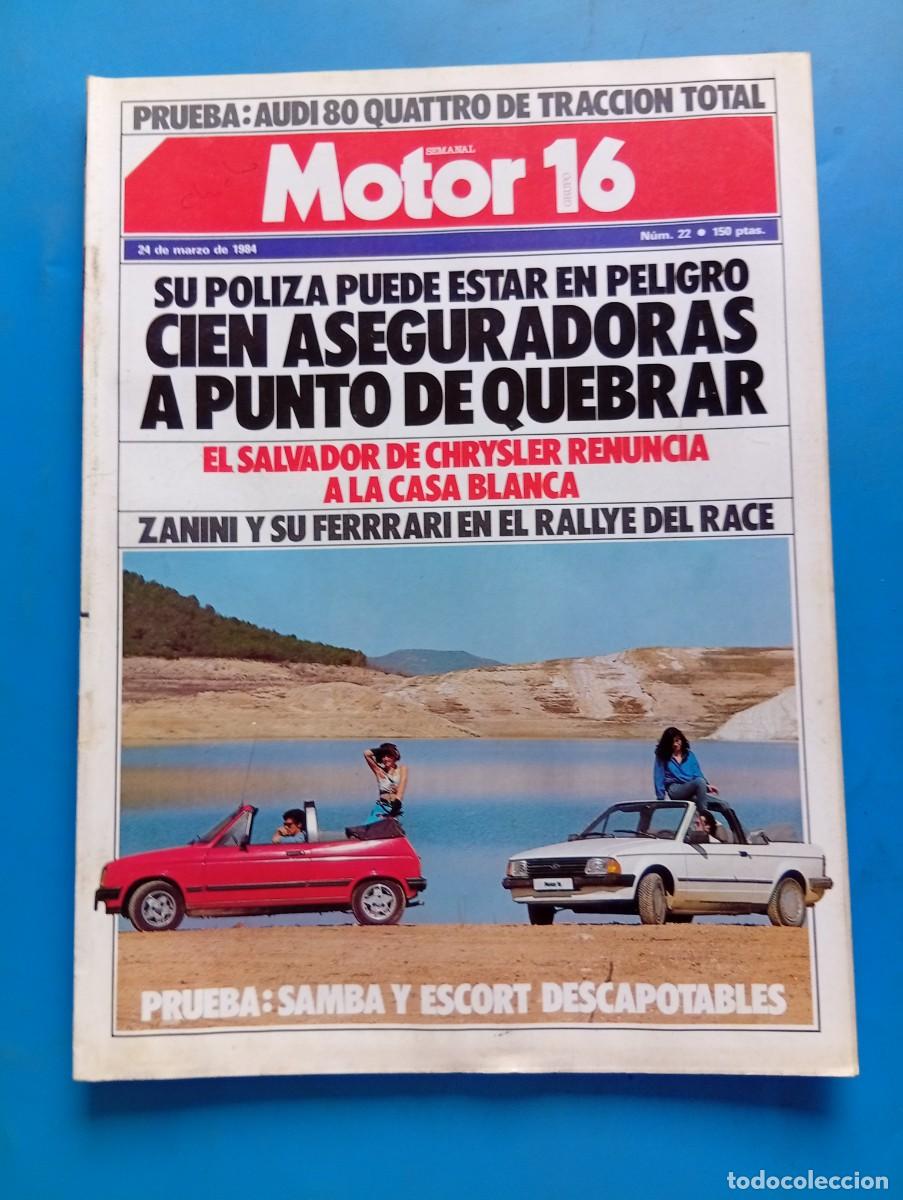 Coches: MOTOR 16. MARZO 1984. N&ordm; 22. PRUEBA : SAMBA Y ESCORT DESCAPOTABLES... LEER.