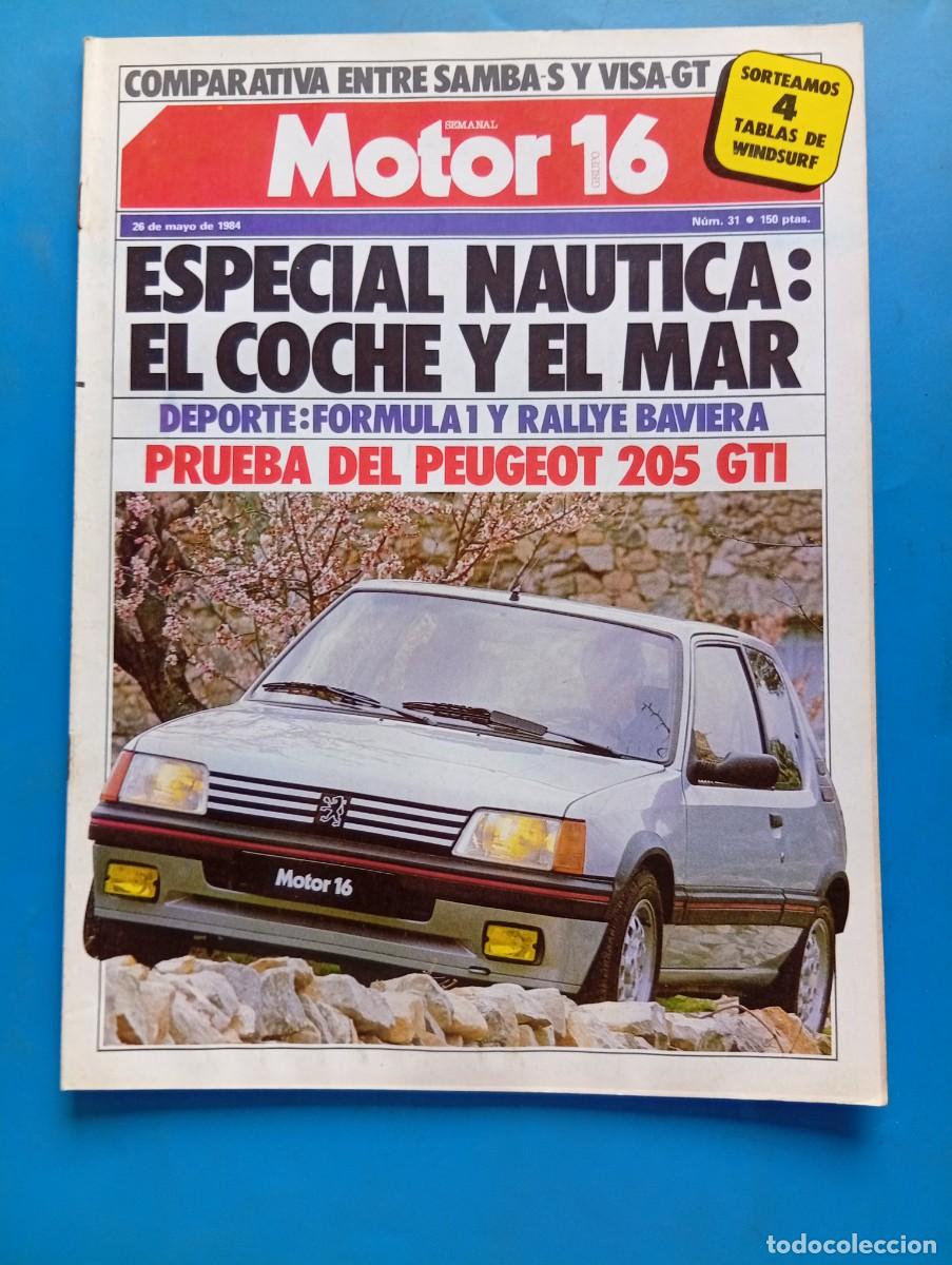 Coches: MOTOR 16. N&ordm; 31. A&Ntilde;O 1984. ESPECIAL NAUTICA: EL COCHE Y EL MAR. PEUGEOT 205 GTI... LEER.