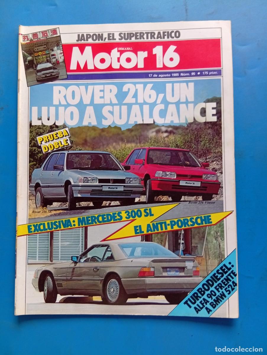Coches: MOTOR 16. N&ordm; 95. A&Ntilde;O 1985. PRUEBA: MERCEDES 300 SL. ALFA 90. BMW 524. ROVER 216. JAPON... LEER.