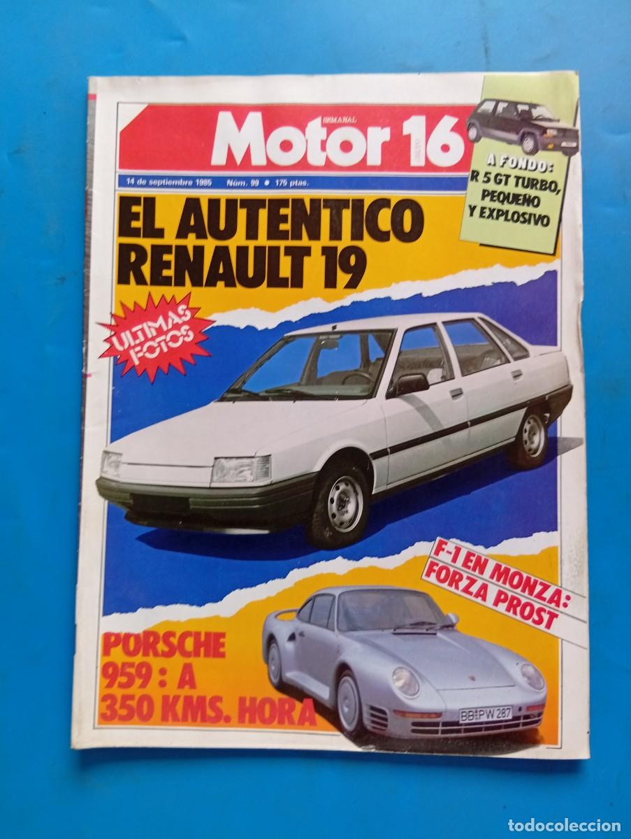 Coches: MOTOR 16. N&ordm; 99. A&Ntilde;O 1985. PORSCHE 959. F-1 EN MONZA. FORZA PROST. RENAULT R 5 GT TURBO... LEER.
