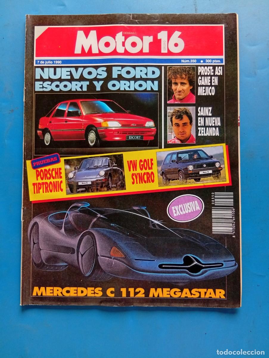 Coches: MOTOR 16. N&ordm; 350. A&Ntilde;O 1990. MERCEDES C 112 MEGASTAR. NUEVOS FORD ESCORT Y ORION. SAINZ EN .... LEER.