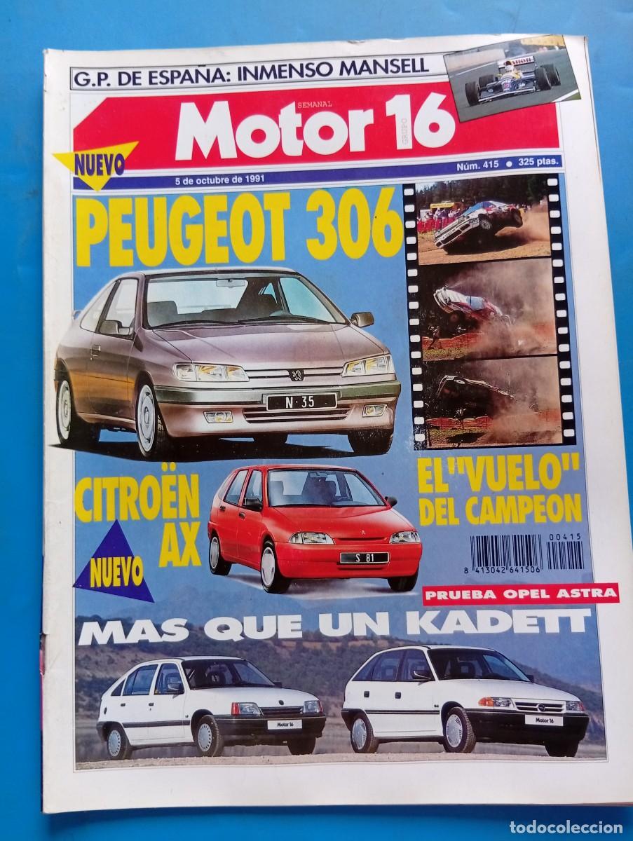 Coches: MOTOR 16. N&ordm; 415. A&Ntilde;O 1991. PRUEBA: OPEL ASTRA. EL VUELO DEL CAMPEON. PEUGEOT 306. CITRO&Euml;N.. LEER