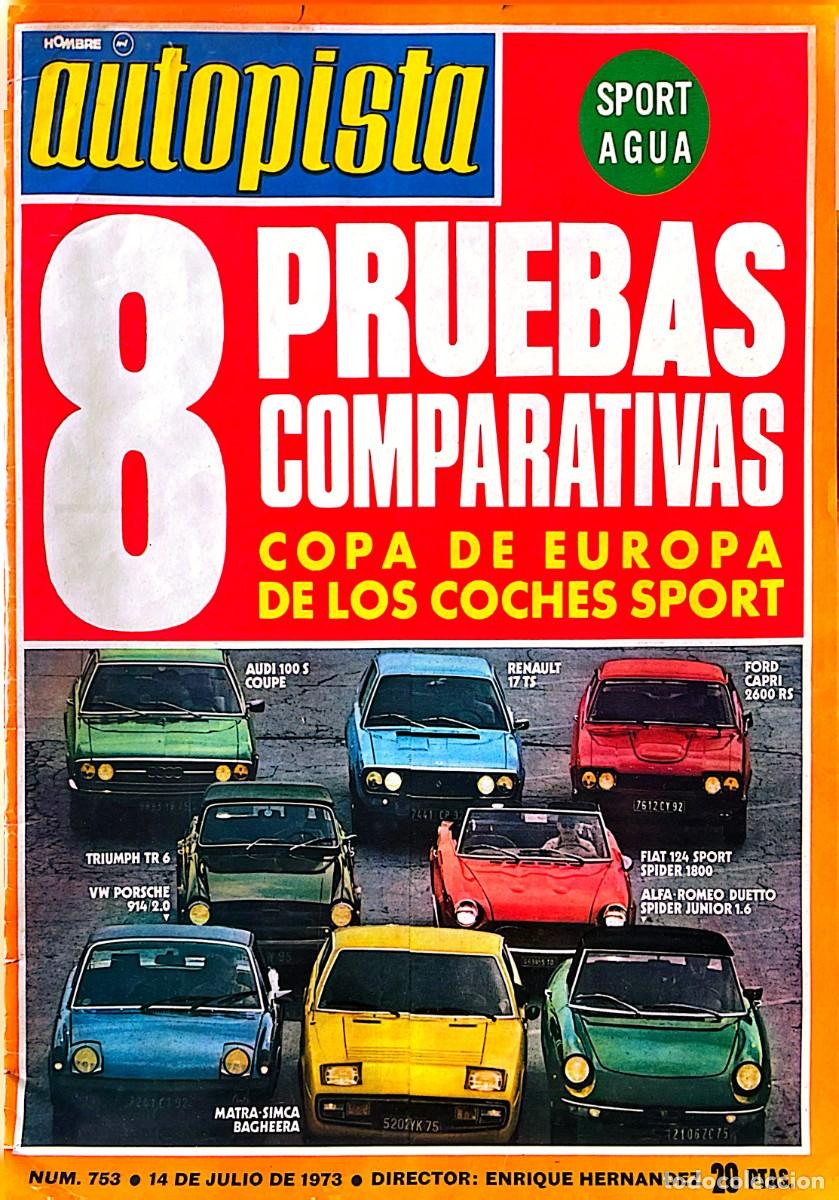 Coches: REVISTA AUTOPISTA 753. FIAT. MATRA SIMCA. RENAULT. CITRO&Euml;N. AUDI