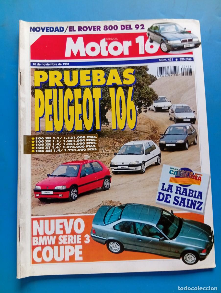 Coches: MOTOR 16. N&ordm; 421. A&Ntilde;O 1991. PRUEBA : PEUGEOT 106. LA RABIA DE SAINZ. BMW SERIE3 COUP&Eacute;... LEER.