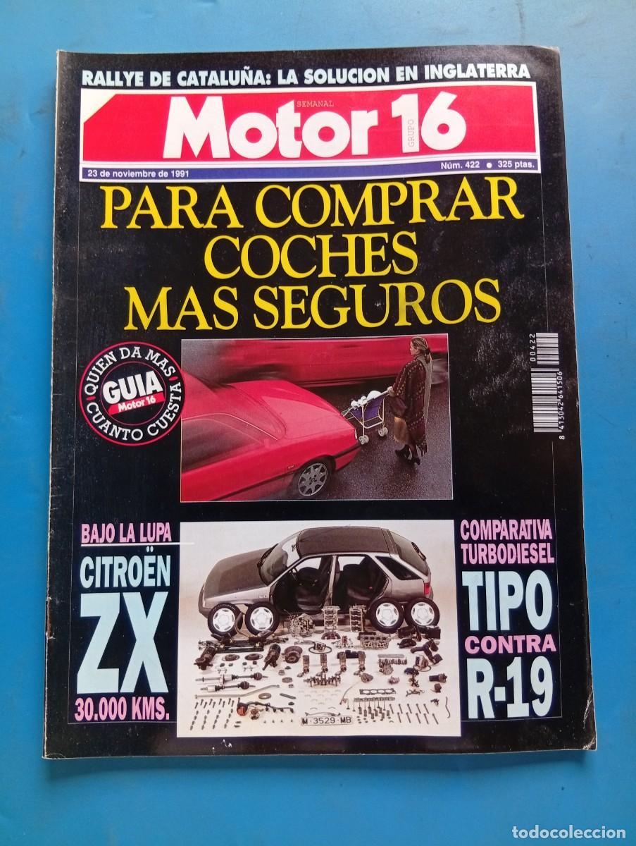 Coches: MOTOR 16. N&ordm; 422. A&Ntilde;O 1991. PRUEBA: CITRO&Euml;N ZX 1.4 AVANTAGE. MUSEO BWOL, HISTORIA DE BMW. CAM.. LEER