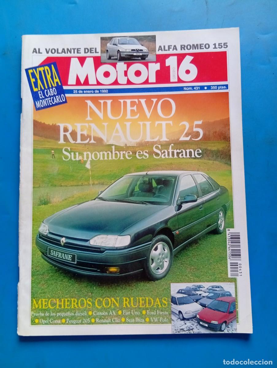 Coches: MOTOR 16. N&ordm; 431. A&Ntilde;O 1992. RENAULT 25. OPEL CORSA. FIAT UNO. FORD FIESTA. SEAT IBIZA. VW ..... LEER
