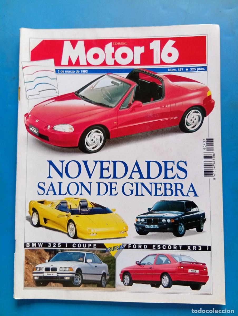 Coches: MOTOR 16. N&ordm; 437. A&Ntilde;O 1992. PRUEBA: FORD ESCORT XR3i. NOVEDADES HONDA &acute;92. SAL&Oacute;N DE GINEBRA. .. LEER
