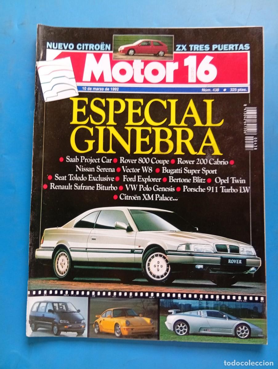 Coches: MOTOR 16. N&ordm; 438. A&Ntilde;O 1992. ESPECIAL GINEBRA. SAAB PROJET CAR. ROVER 800. VECTOR W8... LEER