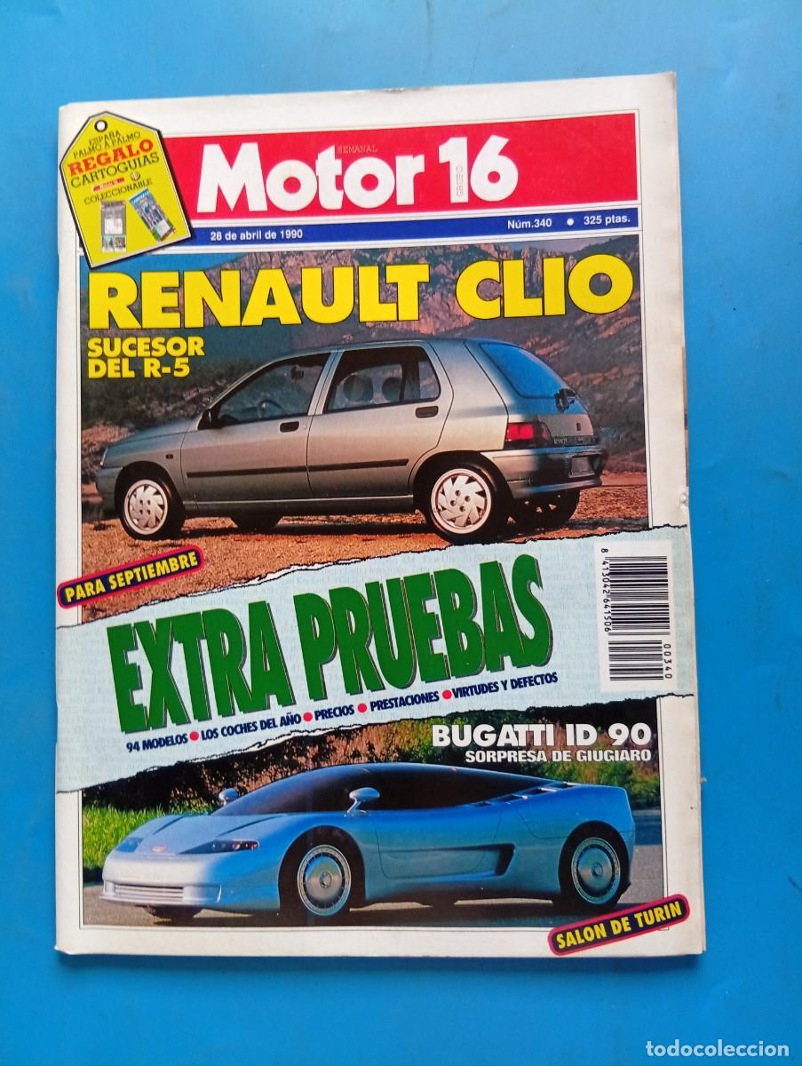 Coches: MOTOR 16. N&ordm; 340. A&Ntilde;O 1990. RENAULT CLIO. BUGATTI ID 90. SALON DE TURIN.... LEER.