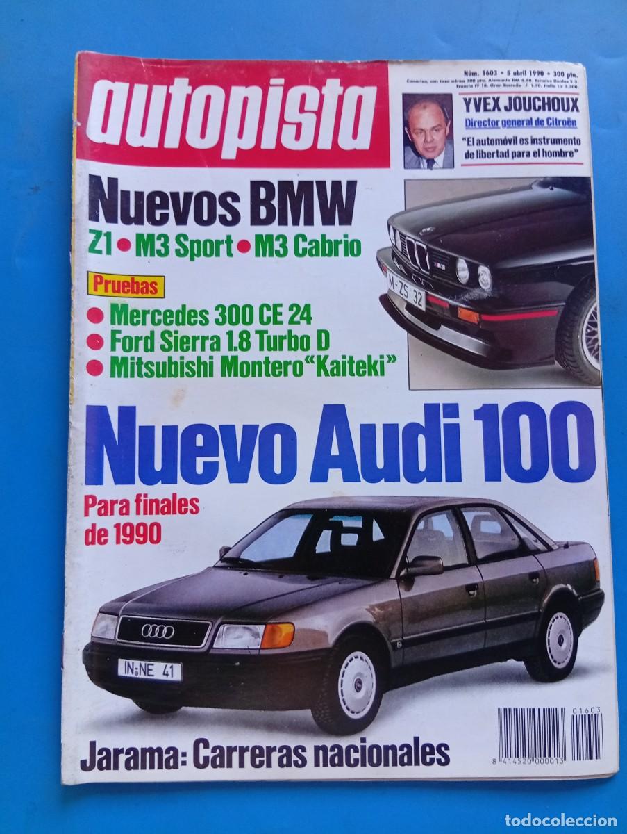 Coches: AUTOPISTA. N&ordm; 1603. ABRIL 1990. MERCEDES 300 CE 24. FORD SIERRA 1.8 TURBO D. MITSUBISHI MONTERO.LEER