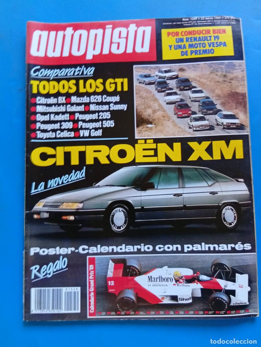 Coches: AUTOPISTA. N&ordm; 1549. A&Ntilde;O 1989. CITROEN XM BX. MAXDA 636. KADETT. PEUGEOT 205 309. GOLF GTI... LEER.