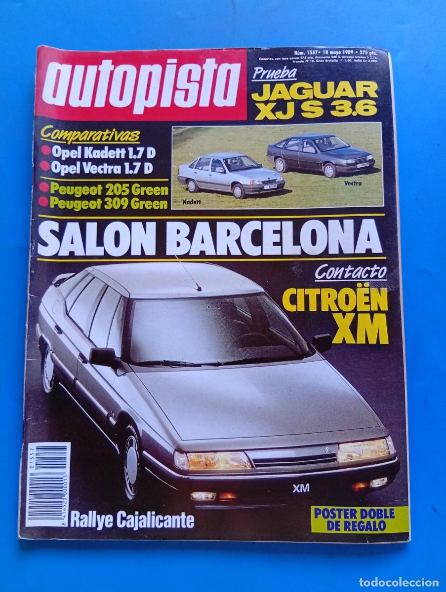Coches: AUTOPISTA. N&ordm; 1557. A&Ntilde;O 1989. PRUEBA : JAGUAR XJS 3.6. SALON DE BARCELONA. OPEL KADETT 1.7D... LEER.