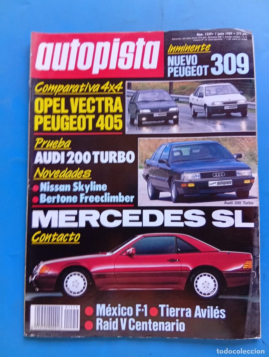 Coches: AUTOPISTA. N&ordm; 1559. A&Ntilde;O 1989. PRUEBA : AUDI 200 TURBO. MERCEDES SL. MEXICO F-1. PEUGEOT 309... LEER.