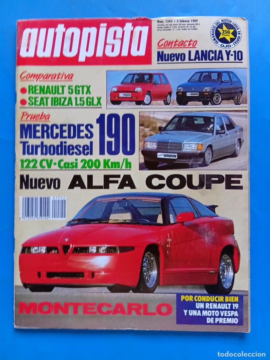 Coches: AUTOPISTA. N&ordm; 1542. A&Ntilde;O 1989. PRUEBA: MERCEDES 190 2.5 D TURBO. RENAULT 5 GTX. TURISMO: LA ... LEER.
