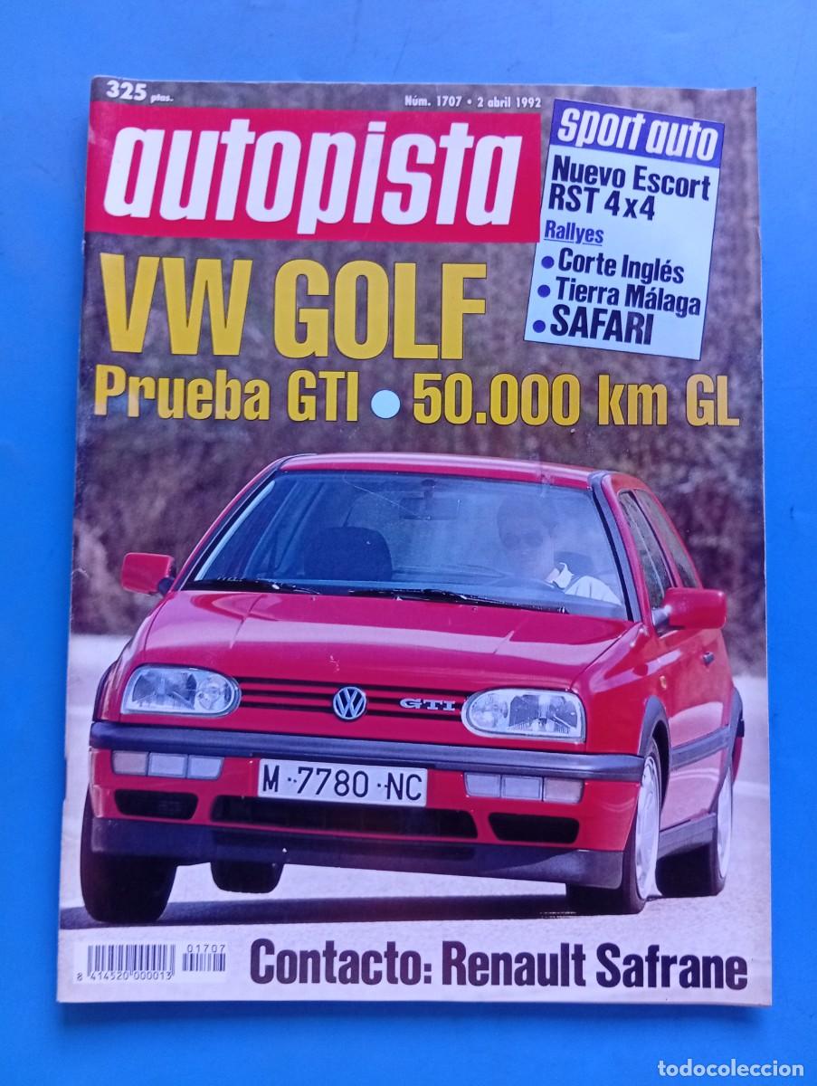 Coches: AUTOPISTA. N&ordm; 1707. A&Ntilde;O 1992. PRUEBA: GOLF GL 90CV. RENAULT SAFRANE. CAMPEONATO DE ESPA&Ntilde;A DE... LEER