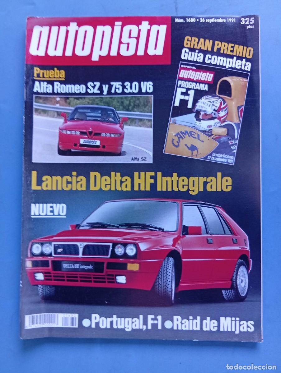 Coches: AUTOPISTA. N&ordm; 1680. SEPTIEMBRE 1991. LANCIA DELTA HF INTEGRALE. ALFA ROMEO 75 3.0 V6... LEER.