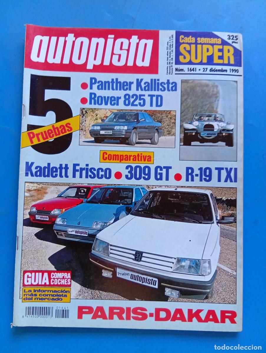 Coches: AUTOPISTA. N&ordm; 1641. A&Ntilde;O 1990. PANTHER KALLISTA. ROVER 825 TD. KADETT FRISCO.... LEER.