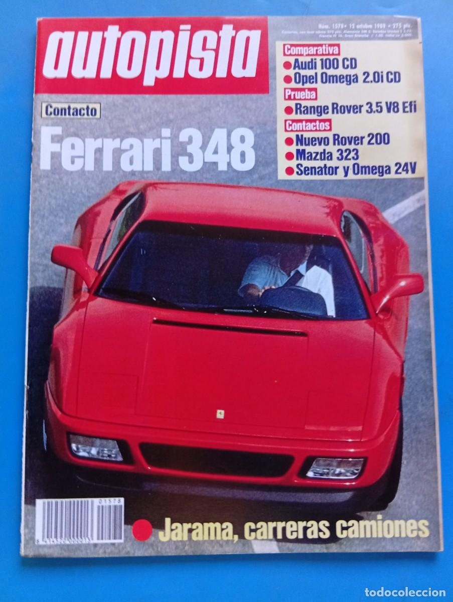 Coches: AUTOPISTA. N&ordm; 1578. SEPTIEMBRE 1989. FERRARI 348. MAZDA 323. ROVER 200. SENATOR 24V. OMEGA 24V. LEER