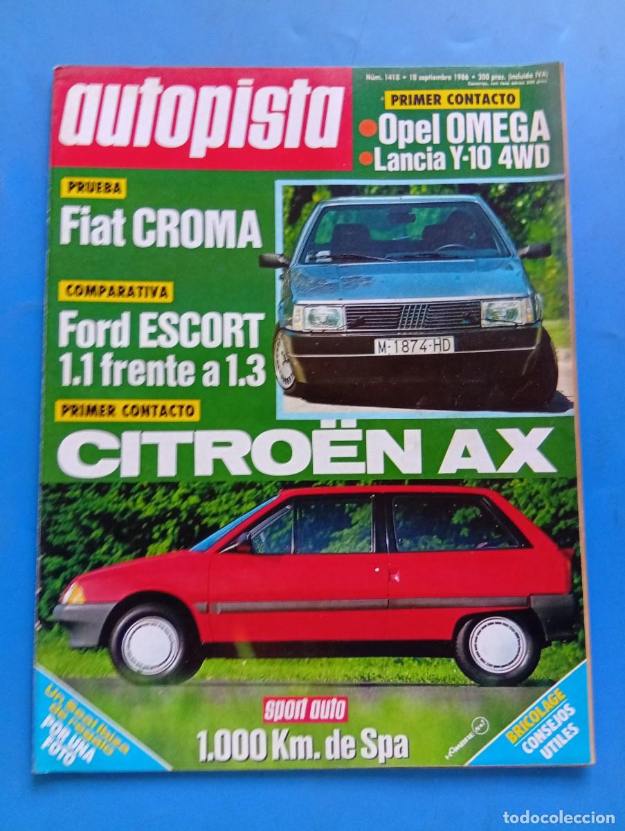 Coches: AUTOPISTA. N&ordm; 1418. A&Ntilde;O 1986. OPEL OMEGA. LANCIA Y-10 4WD. CITRO&Euml;N AX. FIAT CORONA..... LEER