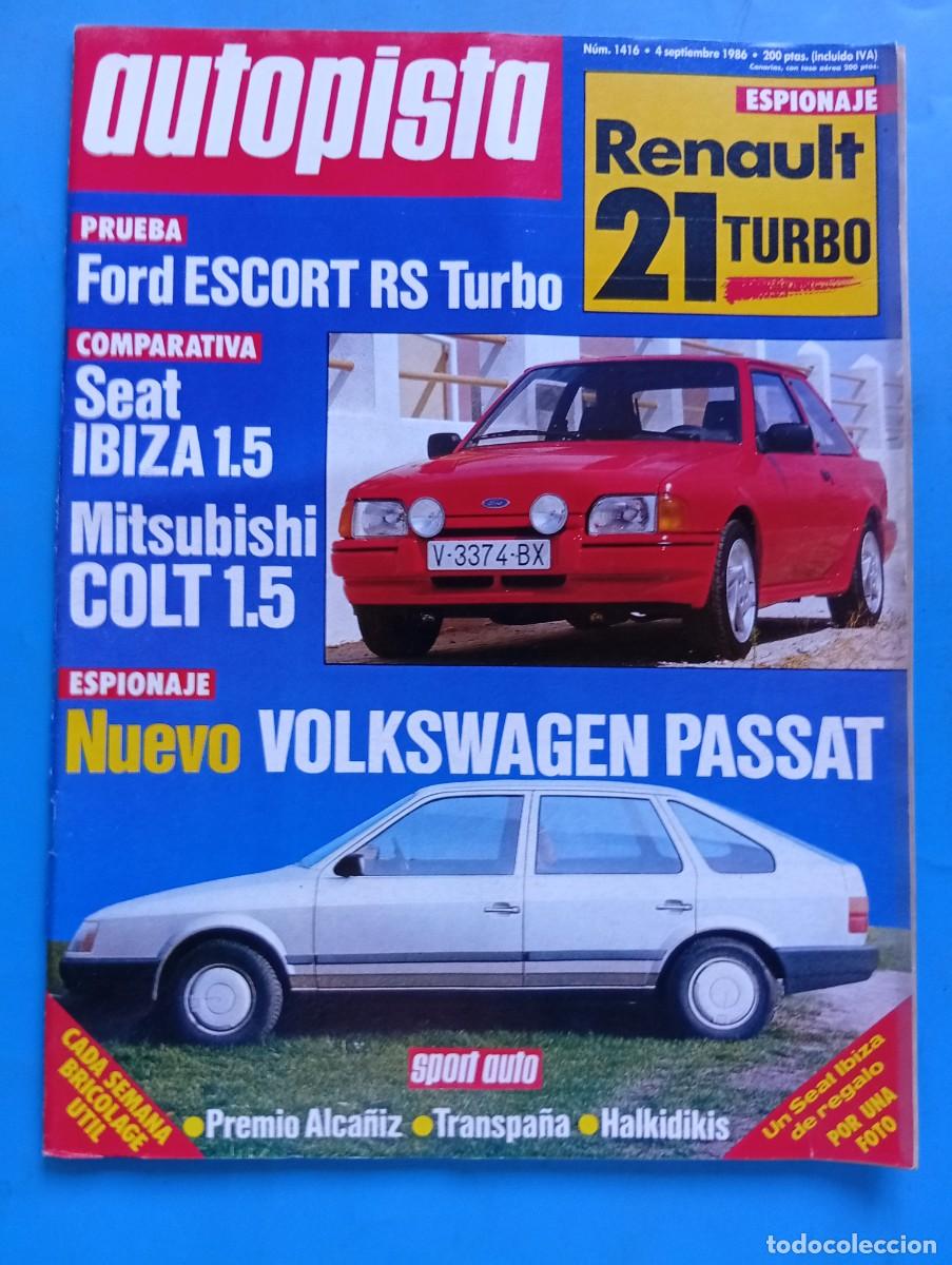 Coches: AUTOPISTA. N&ordm; 1416. A&Ntilde;O 1986. FORD SCORT RS TURBO. SEAT IBIZA 1.5. MITSUBISHI COLT 1.5..... LEER