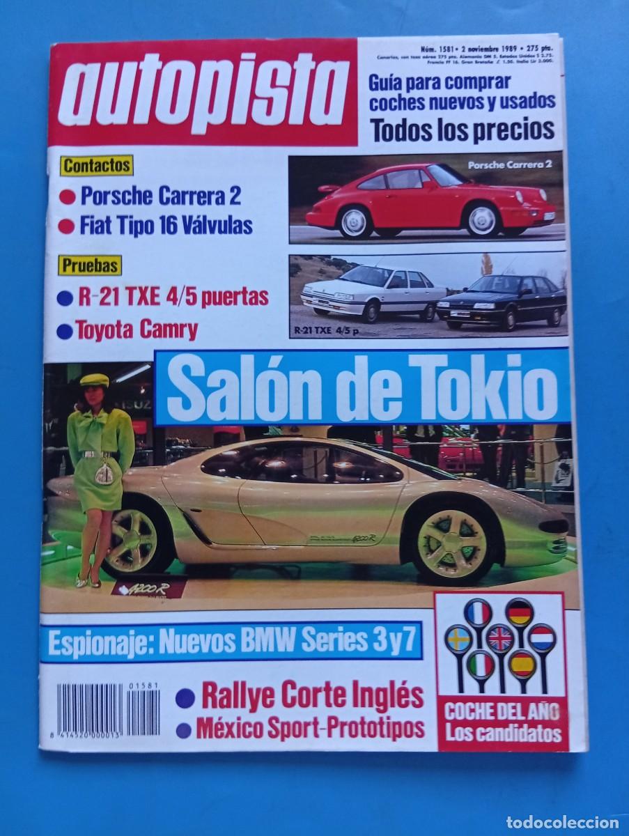 Coches: AUTOPISTA. N&ordm; 1581. A&Ntilde;O 1989. PRUEBA: PORSCHE 911 CARRERA 2. SAL&Oacute;N DE TOKIO. NUEVOS BMW SERIE.. LEER