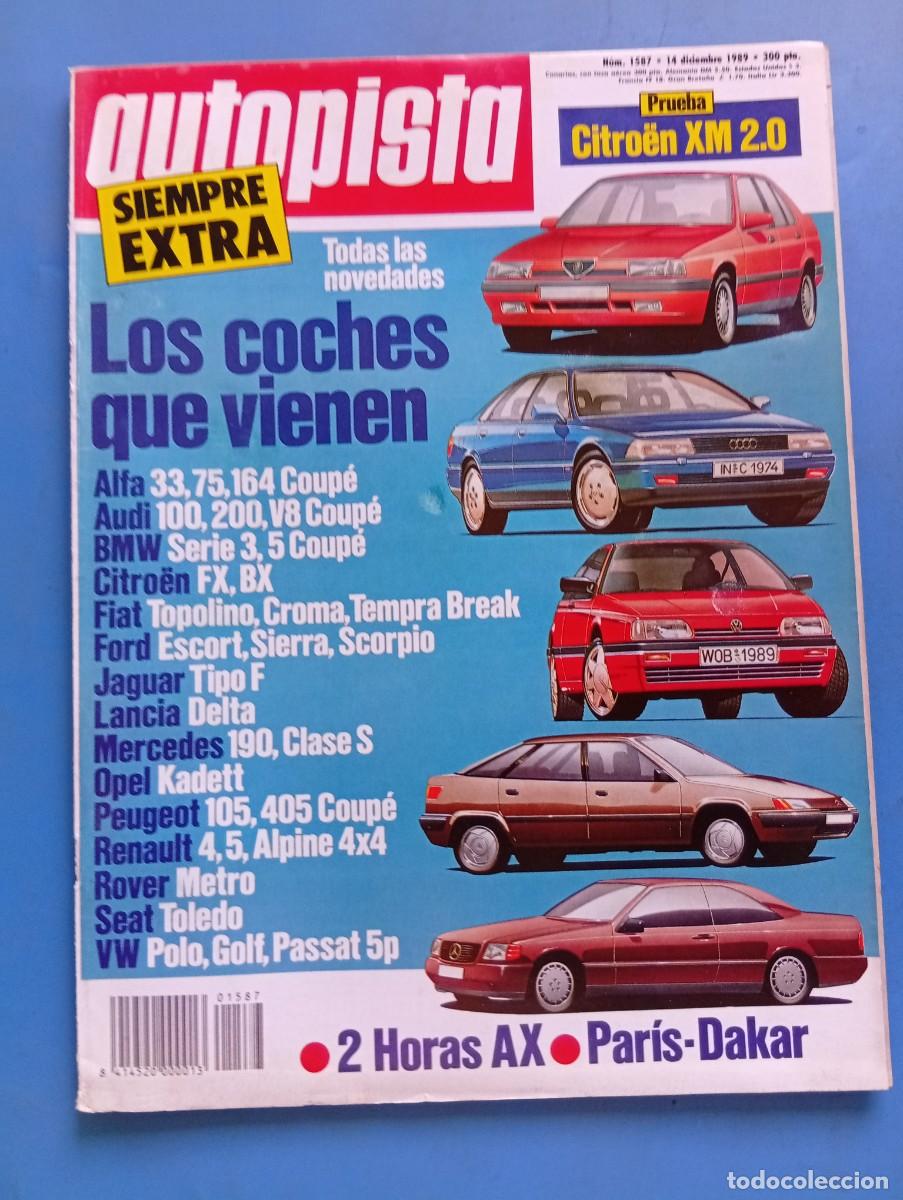 Coches: AUTOPISTA. N&ordm; 1587. A&Ntilde;O 1989. PRUEBA: CITRO&Euml;N XM 2.1 INYECCI&Oacute;N. RALLYE SPRINT DE BILBAO... LEER.