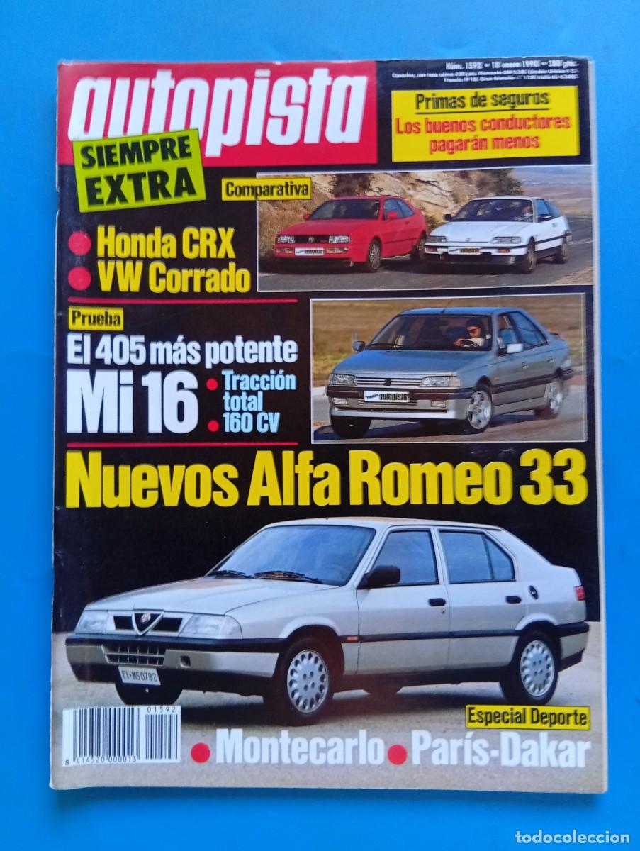 Coches: AUTOPISTA. N&ordm; 1592. A&Ntilde;O 1990. PRUEBA: PEUGEOT 405 Mi 16. HONDA CIVIC L.6i CRX. SAL&Oacute;N DE DETRO.. LEER