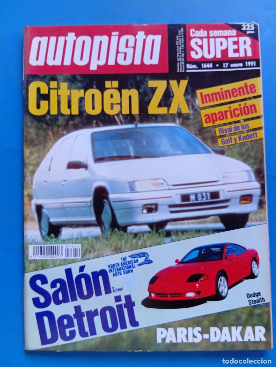 Coches: AUTOPISTA. N&ordm; 1644. A&Ntilde;O 1991. CITRO&Euml;N ZX. SALON DETROIT. PARIS-DAKAR... LEER