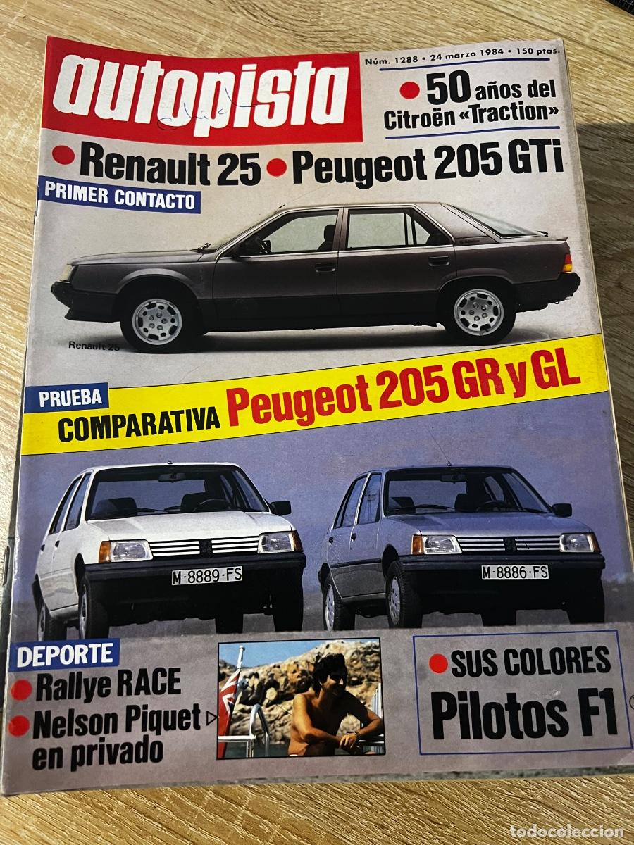 Coches: AUTOPISTA. N&ordm; 1288. A&Ntilde;O 1984. PRUEBA: PEUGEOT 205 GL GR CONFORT. RENAULT 25. RALLYE RACE.. LEER.