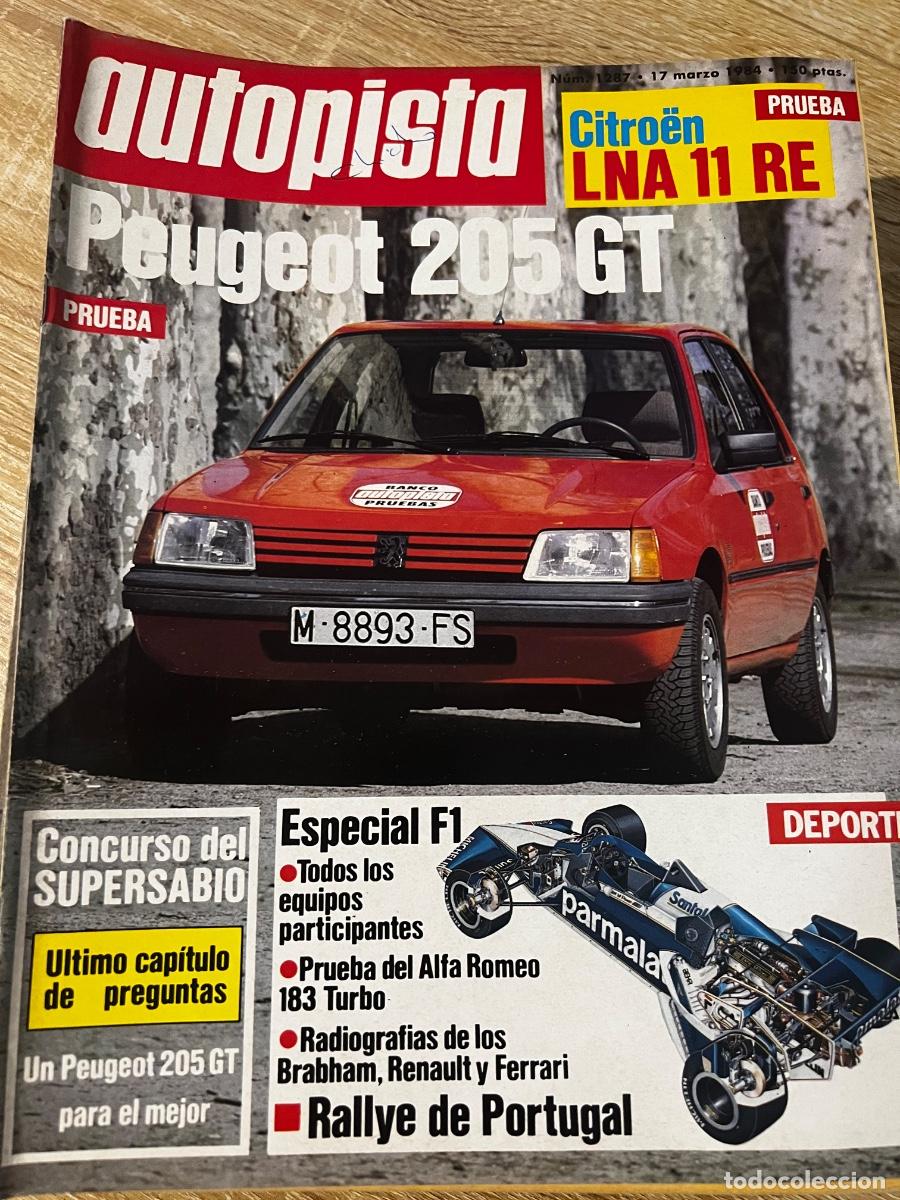 Coches: AUTOPISTA. N&ordm; 1287. A&Ntilde;O 1984. PRUEBA: PEUGEOT 205 GT. CITRO&Euml;N LNA 11 RE. ESPECIAL F-1.. LEER.