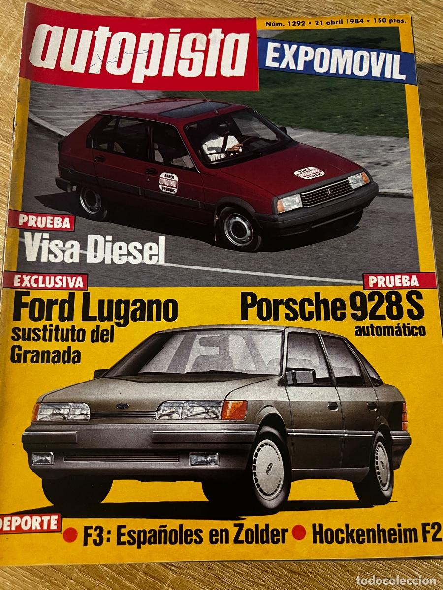 Coches: AUTOPISTA. N&ordm; 1.292. A&Ntilde;O 1984. VISA DI&Eacute;SEL. FORD LUGANO. PORSCHE 928S.