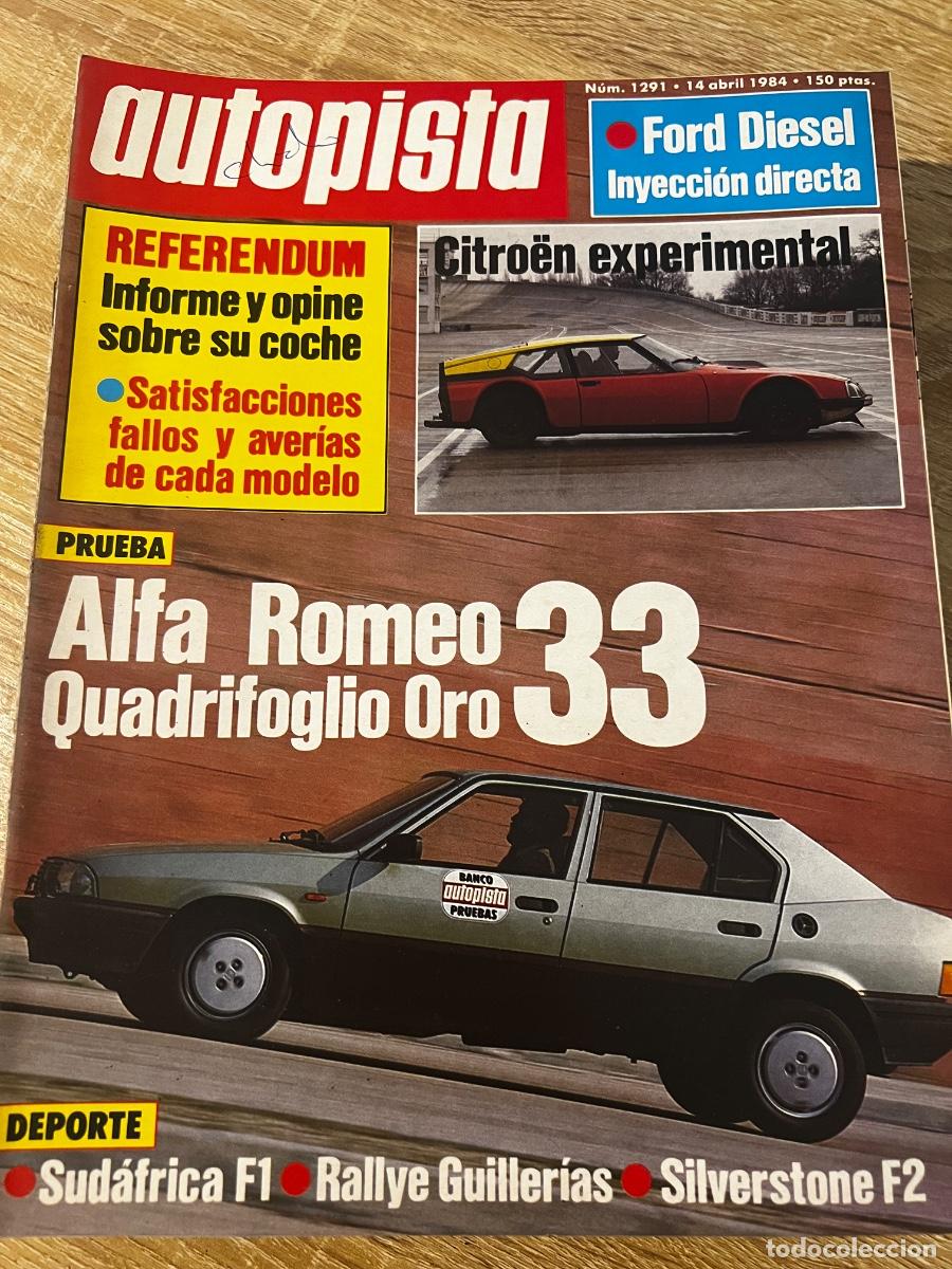Coches: AUTOPISTA. N&ordm; 1291. A&Ntilde;O 1984. PRUEBA: ALFA 33 QUADRIFOGLIO ORO. CITRO&Euml;N SM EXPERIMENTAL. MUSE.. LEER