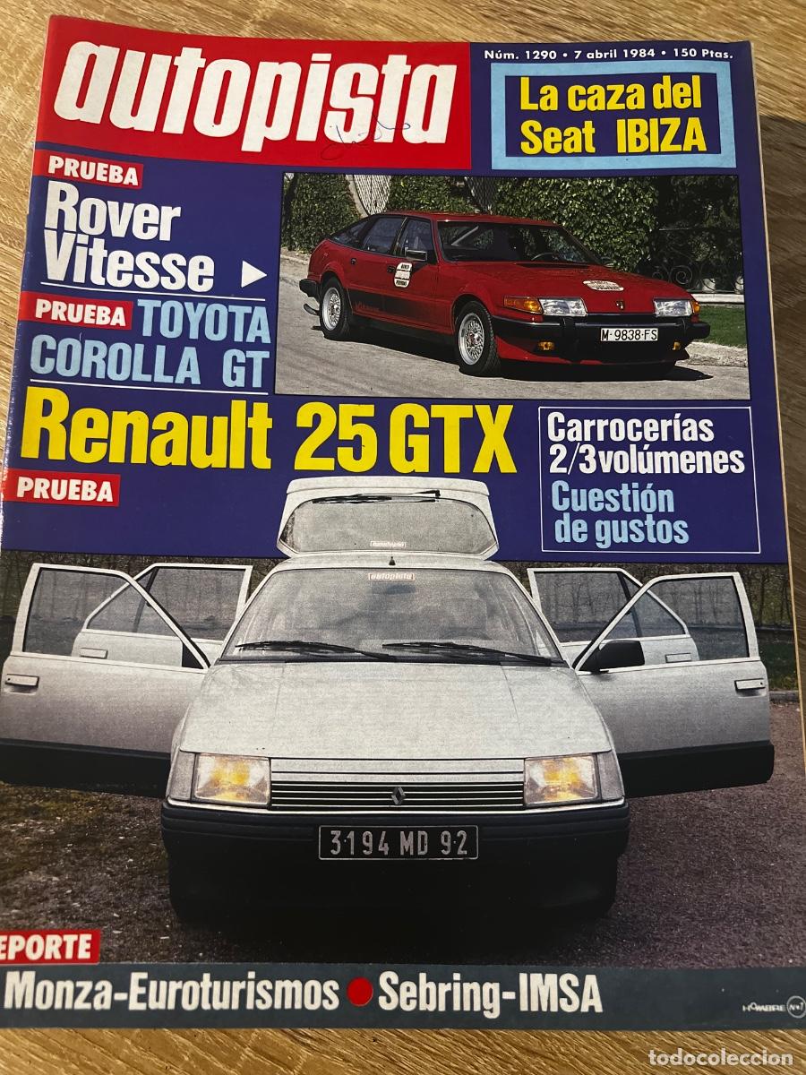 Coches: AUTOPISTA. N&ordm; 1290. A&Ntilde;O 1984. PRUEBA: ROVER VITESSE. RENAULT 25 GTX. TOYOTA COROLLA GT. G.P. .. LEER