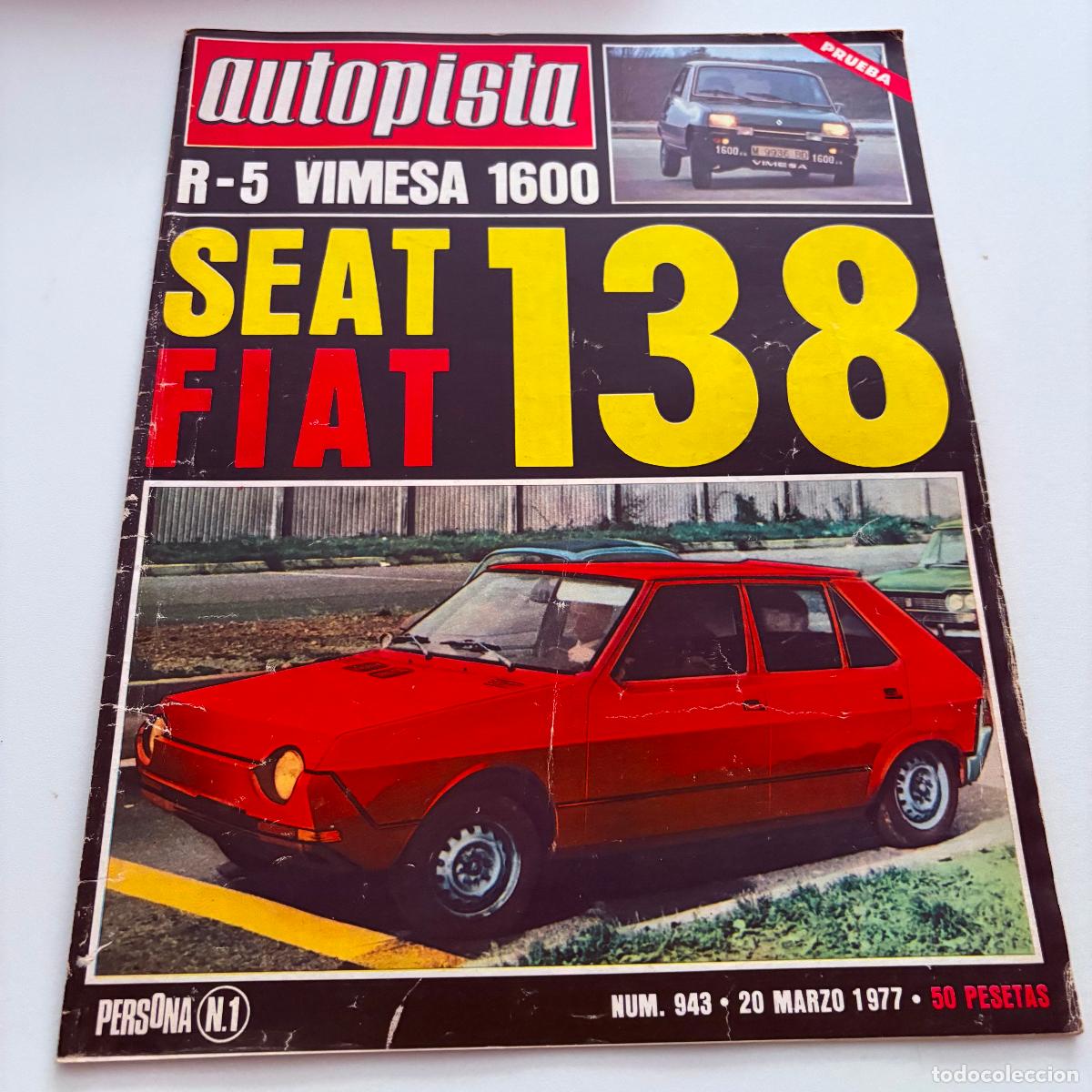 Coches: REVISTA AUTOPISTA N&ordm; 943 RENAULT 5 VIMESA 1600 SEAT FIAT 138