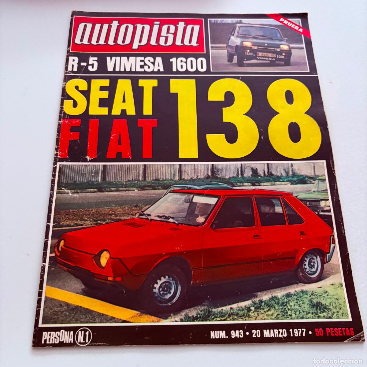 Coches: REVISTA AUTOPISTA N&ordm; 943 RENAULT 5 VIMESA 1600 SEAT FIAT 138