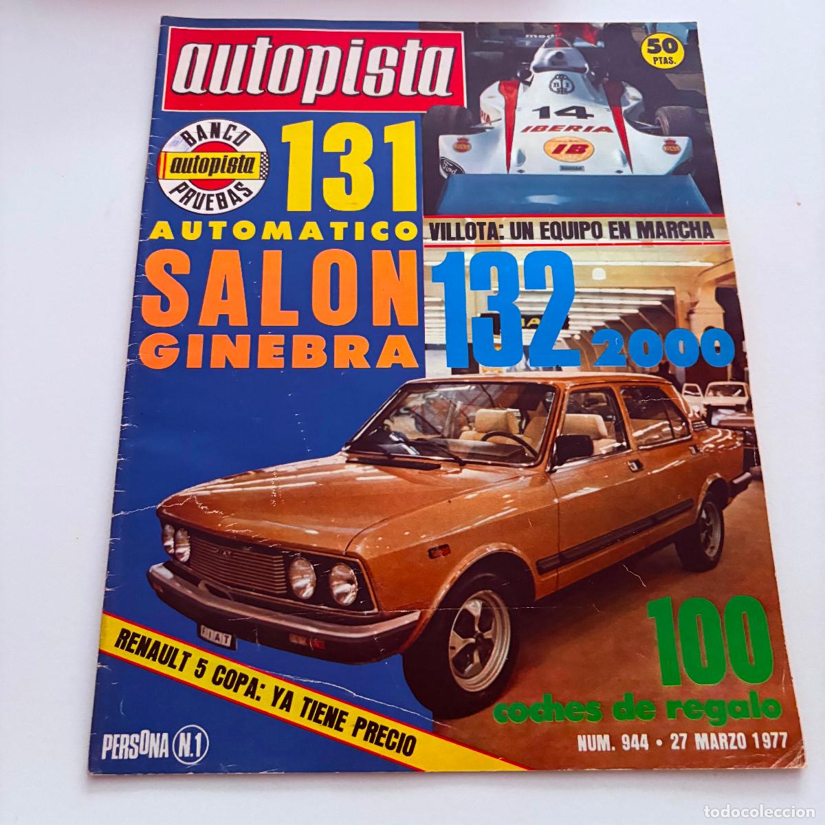 Coches: REVISTA AUTOPISTA N&ordm; 944 SEAT 131 AUTOMATICO RENAULT 5 COPA FIAT 132 2000
